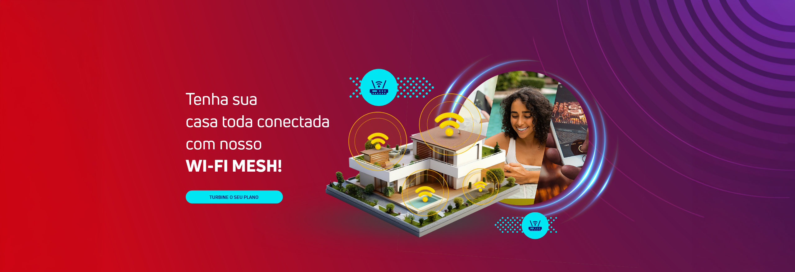 Tenha sua casa toda conectada com nosso Wi-Fi Mesh